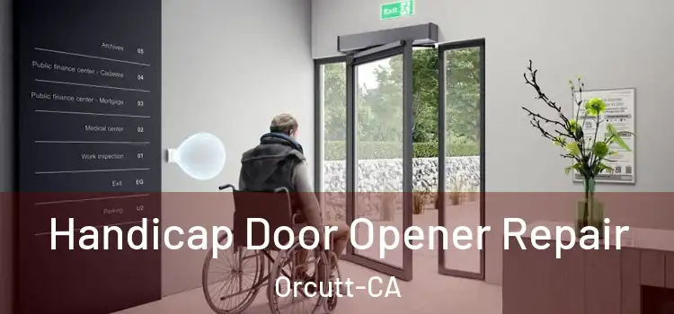 Handicap Door Opener Repair Orcutt-CA